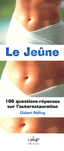 Gisbert Bolling - Le Jeune. 100 Questions-Reponses Sur L'Autorestauration.