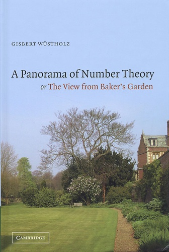 Gisbert Wüstholz - A Panorama Of Number Theory Or The View From Baker'S Garden.