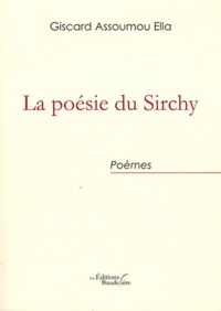 Giscard Assoumou Ella - La poésie du Sirchy.