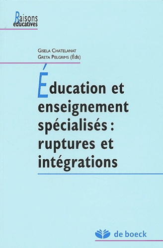 Gisela Chatelanat - Education et enseignement spécialisés : ruptures et intégrations.