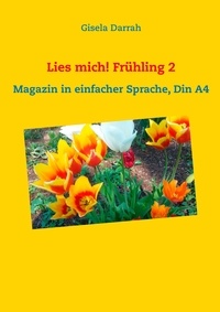 Gisela Darrah - Lies mich! Frühling 2 - Magazin in einfacher Sprache, Din A4.