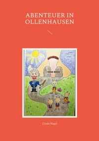 Gisela Nagel - Abenteuer in Ollenhausen.