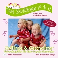 Gisela Otto - Zwillinge &amp; Geschwister - Vorbereitungsbuch für kleine &amp; große Geschwister.