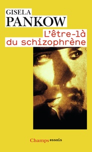 Gisela Pankow - L'être-là du schizophrène - Contributions à la méthode de structuration dynamique dans les psychoses.