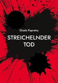 Gisela Paprotny - Streichelnder Tod.