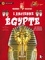 L'Ancienne Egypte. Un voyage aux sources de l'histoire