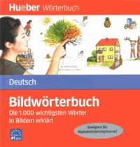 Gisela Specht et Juliane Forssmann - Bildwörterbuch Deutsch - Die 1000 wichtigsten Wörter in Bildern erklärt.