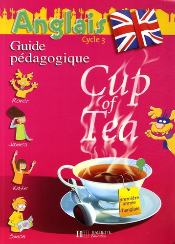 Gisèle Albagnac et Randolph Boyd - Anglais Cycle 3 CE2 Cup of Tea - Guide pédagogique avec flashcards.