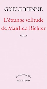 L'étrange solitude de Manfred Richter