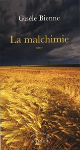 Gisèle Bienne - La malchimie.