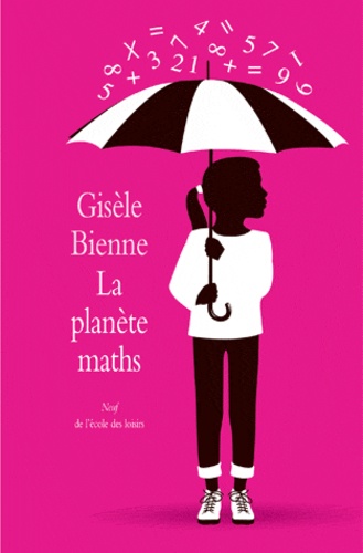Gisèle Bienne - La planète maths.