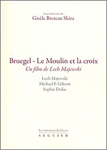 Gisèle Breteau-Skira - Bruegel-Le moulin et la croix.