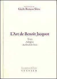 Gisèle Breteau-Skira - L'Art de Benoît Jacquot.
