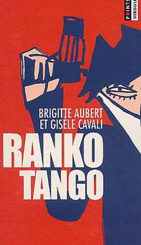 Gisèle Cavali et Brigitte Aubert - Ranko Tango.