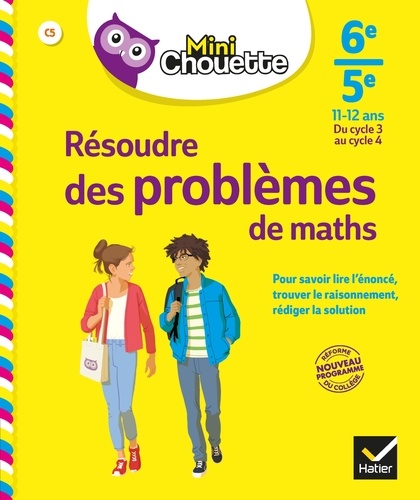 Gisèle Chapiron et Michel Mante - Mini Chouette Résoudre des problèmes de maths 6e/ 5e - cahier de soutien en maths (cycle 3 vers cycle 4).