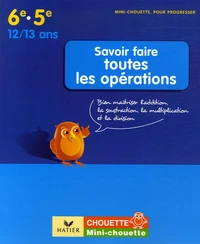Savoir faire toutes les opérations 6e-5e
