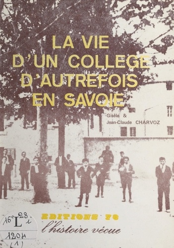 La vie d'un collège d'autrefois en Savoie