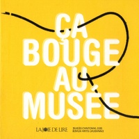 Gisèle Comte et  MCBA Lausanne - Ca bouge au musée.