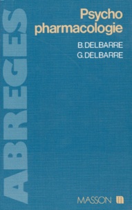 Gisèle Delbarre et Bernard Delbarre - Psychopharmacologie.