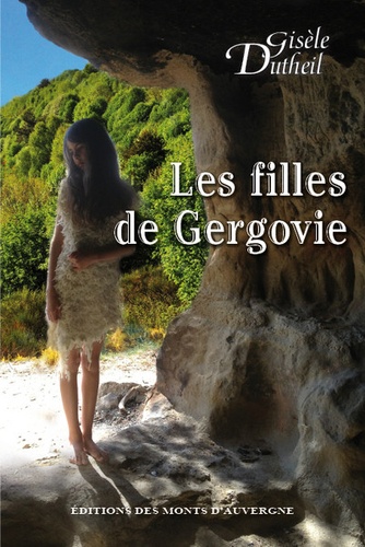 Gisèle Dutheil - Les filles de Gergovie.