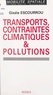 Gisèle Escourrou et Gabriel Wackermann - Transports, contraintes climatiques et pollutions.