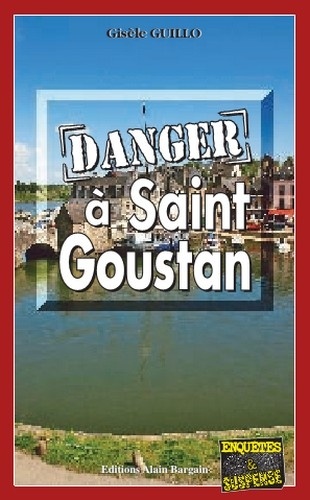 Gisèle Guillo - Danger à Saint-Goustan.