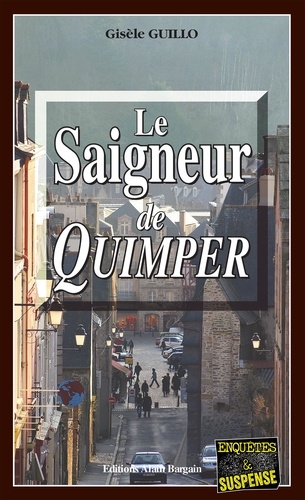 Gisèle Guillo - Le Saigneur de Quimper.