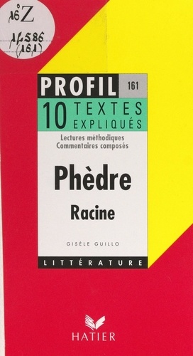 Phèdre, 1677, Racine. Lecture méthodique, commentaires composés