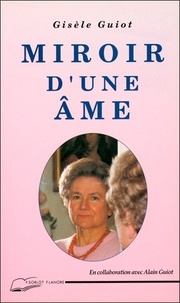Gisèle Guiot - Miroir D'Une Ame.