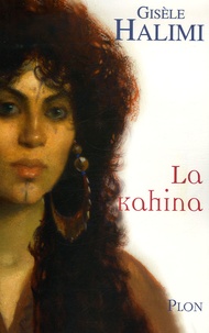 Gisèle Halimi - La Kahina.