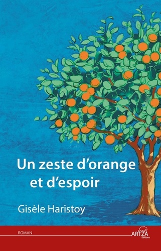 Gisèle Haristoy - Un zeste d'orange et d'espoir.