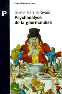 Gisèle Harrus-Révidi - Psychanalyse de la gourmandise.