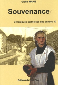 Gisèle Maris - Souvenance - Chroniques sarthoises des années 50.