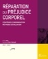 Gisèle Mor et Laurence Clerc-Renaud - Réparation du préjudice corporel - Stratégies d'indemnisation, méthodes d'évaluation.