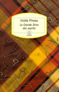 Gisèle Pineau - La grande drive des esprits.