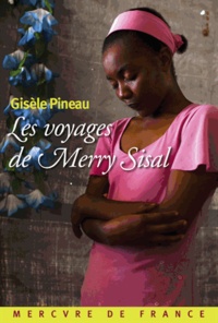 Gisèle Pineau - Les voyages de Merry Sisal.