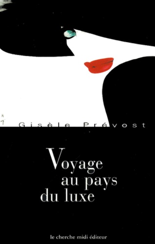 Gisèle Prevost - Voyage Au Pays Du Luxe.