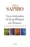 Gisèle Sapiro - Les écrivains et la politique en France - De l'affaire Dreyfus à la guerre d'Algérie.