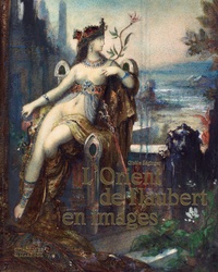 Gisèle Séginger - L'Orient de Flaubert en images.