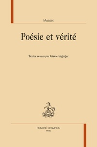 Gisèle Séginger - Musset, poésie et vérité.
