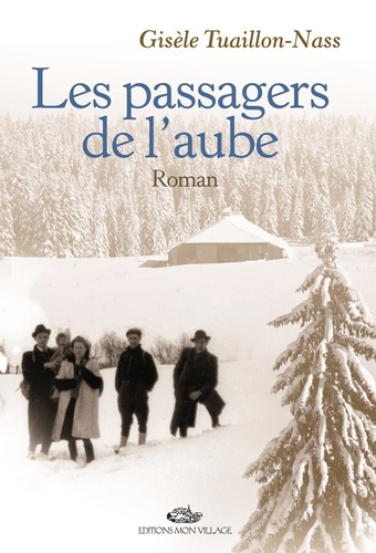 Gisèle Tuaillon-Nass - Les passagers de l'aube.