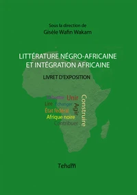Littérature négro-africaine et intégration africaine