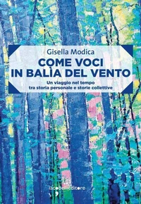 Come voci in balìa del vento
