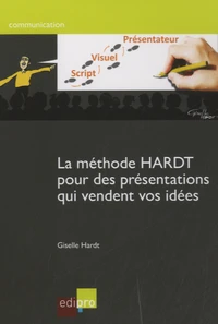 La méthode HARDT pour des présentations qui vendent vos idées