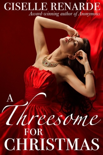  Giselle Renarde - A Threesome for Christmas.