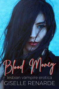 Blood Money: Lesbian Vampire Erotica