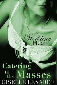  Giselle Renarde - Catering to the Masses - Wedding Heat, #10.