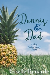  Giselle Renarde - Dennis and Dad: A Gay Father’s Day Short.