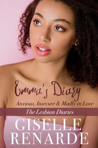 Emma's Diary: Anxious, Insecure and Madly in Love