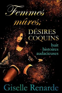 Femmes mûres, désirs coquins